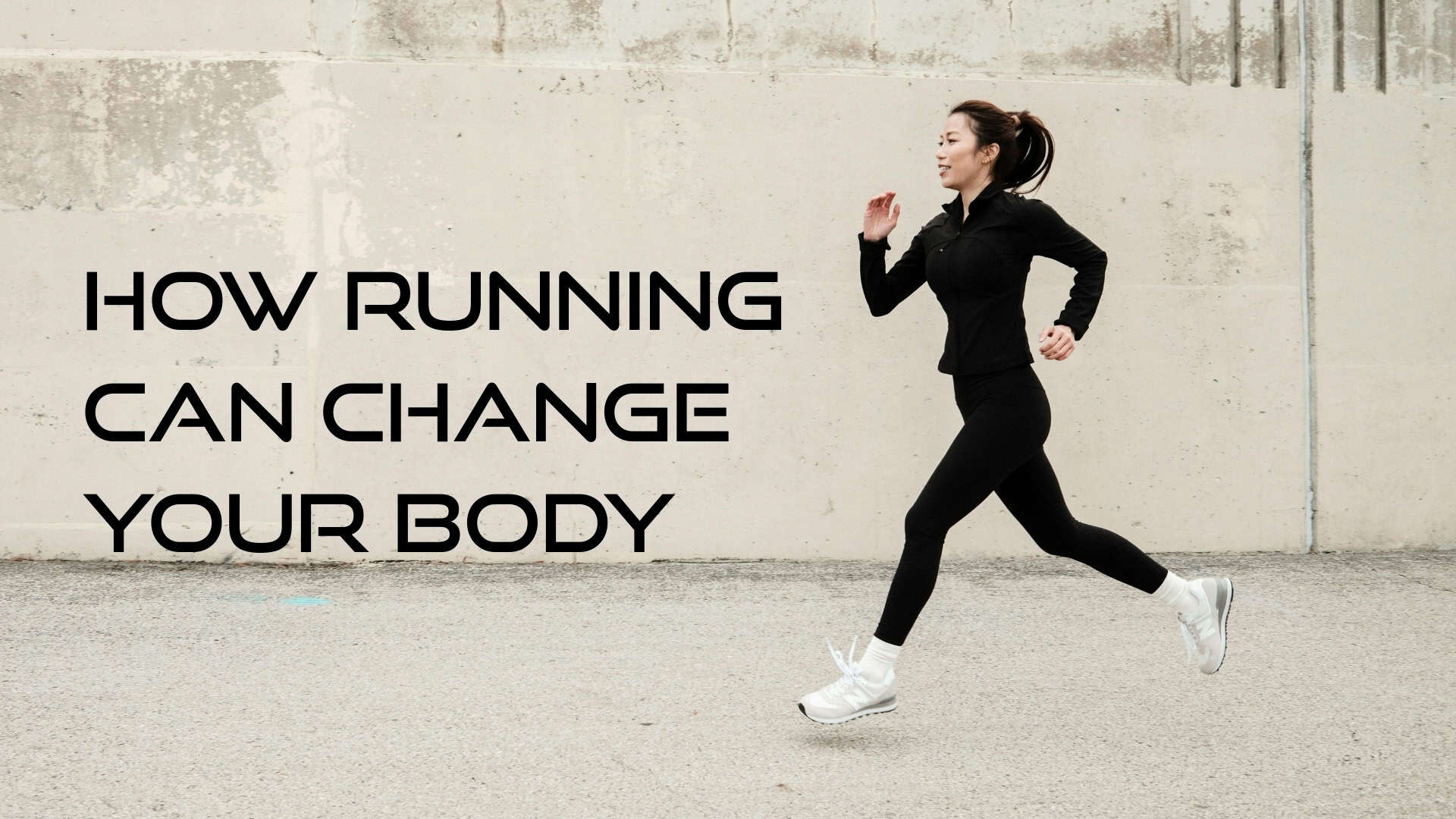 How Running Can Change Your Body
